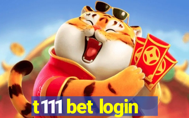 t111 bet login